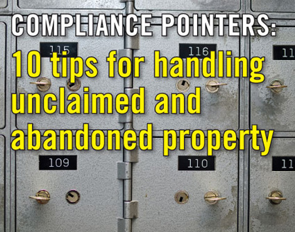 10 tips for handling abandoned or unclaimed property