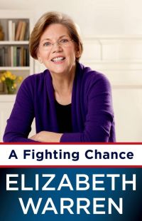 A Fighting Chance. By Elizabeth Warren. Metropolitan Books. 384 pp.