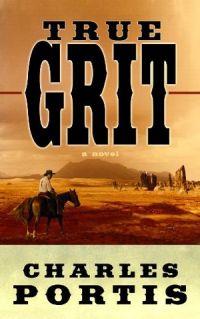 True Grit, by Charles Portis, is the first book in a series about books with a banker involved that we’ll tell you about in this column.
