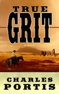True Grit, by Charles Portis, is the first book in a series about books with a banker involved that we&rsquo;ll tell you about in this column.
