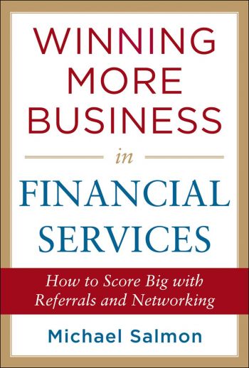Winning More Business in Financial Services. By Michael Salmon. McGraw-Hill, 224 pp.