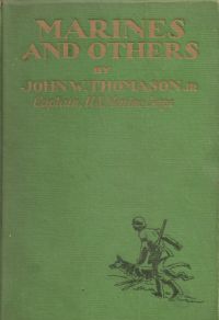 Marines And Others, by John W. Thomason, is the third book in a series about books with a banker involved that we&rsquo;ll tell you about in this column.