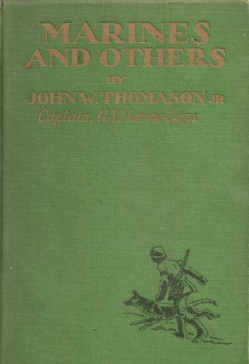 Marines And Others, by John W. Thomason, is the third book in a series about books with a banker involved that we’ll tell you about in this column.
