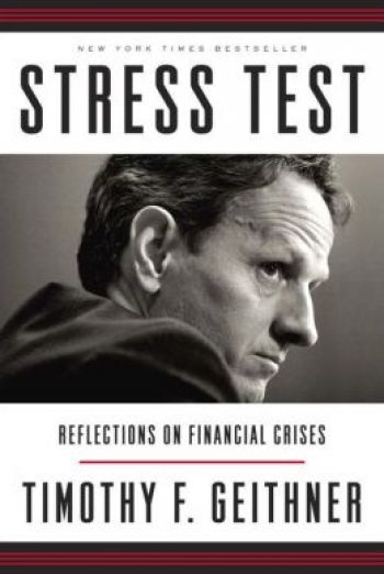 Stress Test: Reflections on Financial Crises. By Timothy Geithner. Crown. 592 pp.